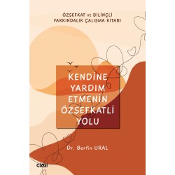 Kendine Yardım Etmenin Özşefkatli Yolu