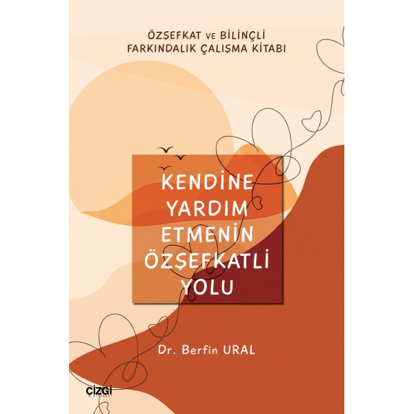 Kendine Yardım Etmenin Özşefkatli Yolu