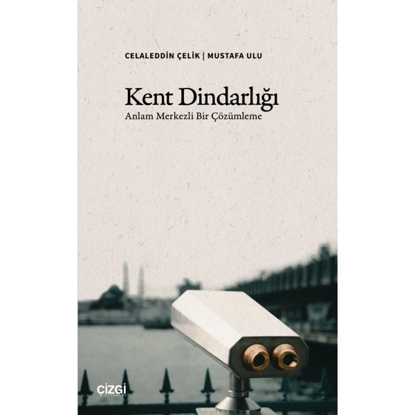 Kent Dindarlığı | Anlam Merkezli Bir Çözümleme