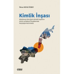 Kimlik İnşası | Müslüman Gürcülerin Kimlik İnşasının Artvin ve Batum Örneklerinde Karşılaştırmalı Analizi