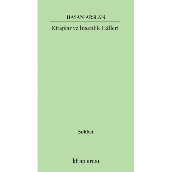 Kitaplar ve İnsanlık Hâlleri Kitaplar ve İnsanlık Hâlleri