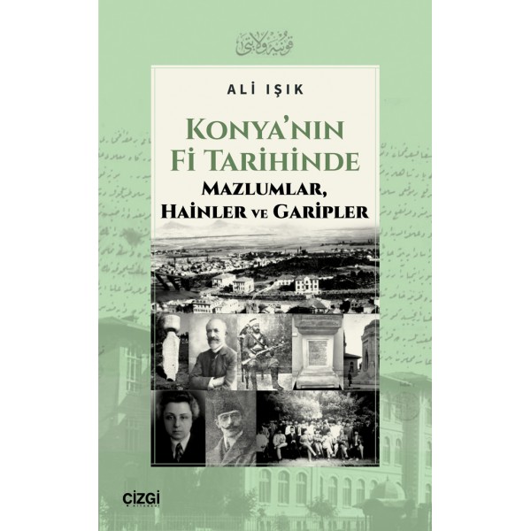 Konyanın Fi Tarihinde Mazlumlar Hainler ve Garipler