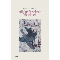 Kültüre Felsefeyle Yönelmek