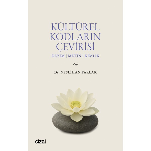 Kültürel Kodların Çevirisi Deyim | Metin | Kimlik Kültürel Kodların Çevirisi Deyim | Metin | Kimlik