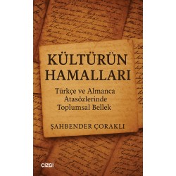 Kültürün Hamalları | Türkçe ve Almanca Atasözlerinde Toplumsal Bellek