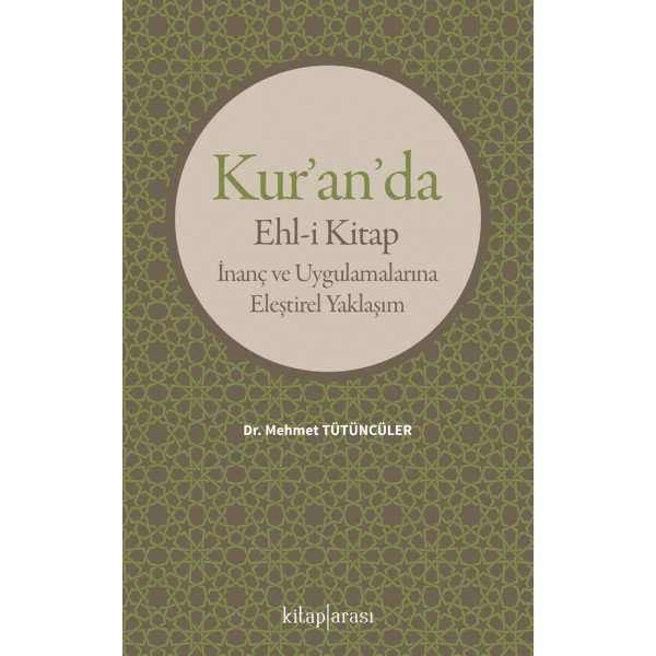 Kur’an’da Ehl-i Kitap | İnanç ve Uygulamalarına Eleştirel Yaklaşım