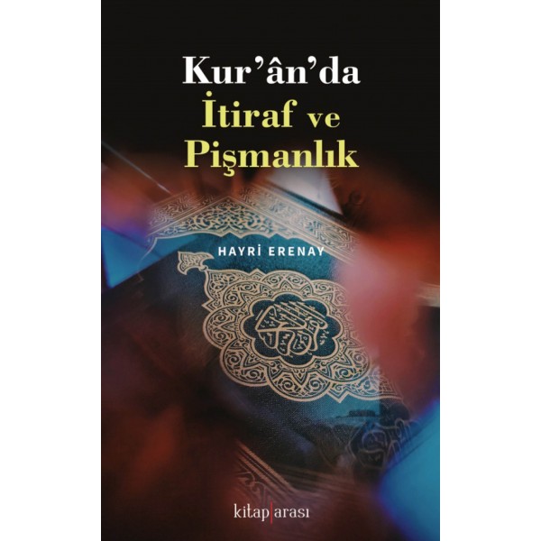 Kur’ân’da İtiraf ve Pişmanlık