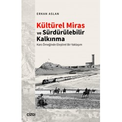 Kültürel Miras ve Sürdürülebilir Kalkınma | Kars Örneğinde Eleştirel Bir Yaklaşım