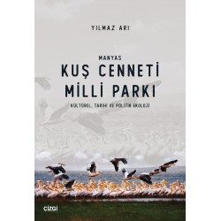 Manyas Kuş Cenneti Milli Parkı | Kültürel, Tarihi ve Politik Ekoloji