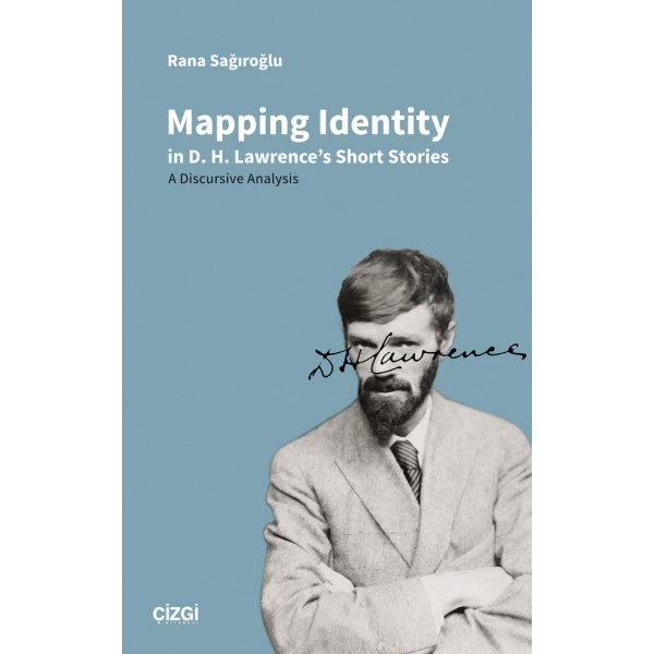 Mapping Identity in D. H. Lawrence's Short Stories - A Discursive Analysis