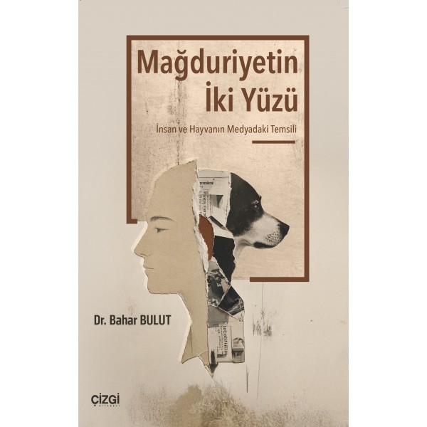 Mağduriyetin İki Yüzü | İnsan ve Hayvanın Medyadaki Temsili Mağduriyetin İki Yüzü | İnsan ve Hayvanın Medyadaki Temsili