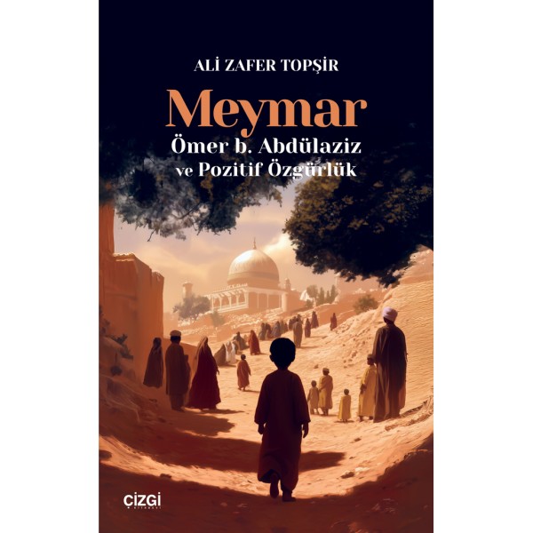 Meymar | Ömer b. Abdülaziz ve Pozitif Özgürlük