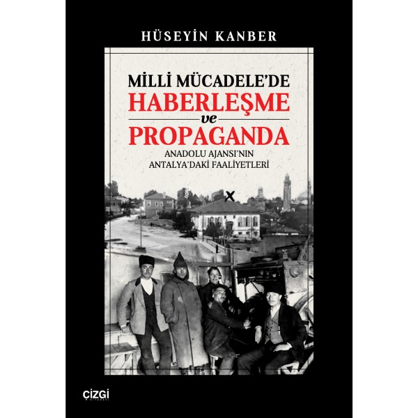Milli Mücadele'de Haberleşme ve Propaganda |  Anadolu Ajansı'nın Antalya'daki Faaliyetleri