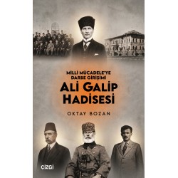 Milli Mücadele’ye Darbe Girişimi Ali Galip Hadisesi