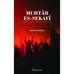 Muhtar Es-Sekafi | Hayatı, Siyasi ve Askeri Faaliyetleri