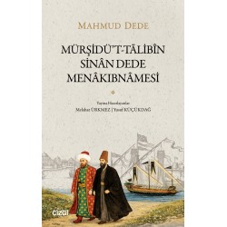 Mürşidü’t-Tālibîn Sinân Dede Menâkibnâmesi