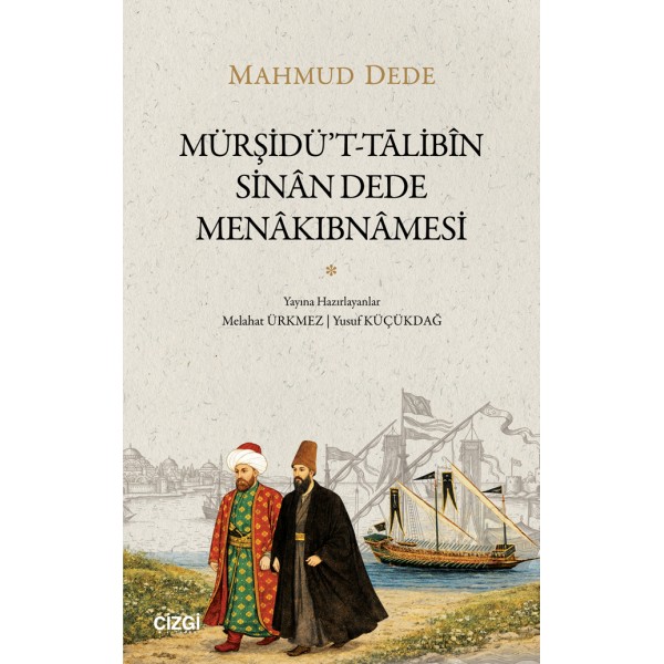 Mürşidü’t-Tālibîn Sinân Dede Menâkibnâmesi