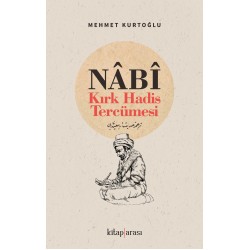 Nabi - Kırk Hadis Tercümesi