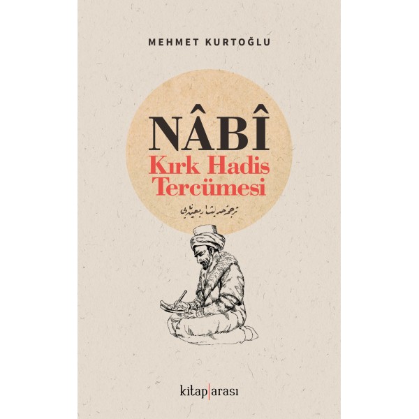 Nabi - Kırk Hadis Tercümesi