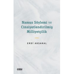 Namus Söylemi ve Cinsiyetlendirilmiş Milliyetçilik