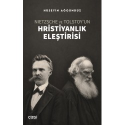 Nietzsche ve Tolstoy’un Hristiyanlık Eleştirisi