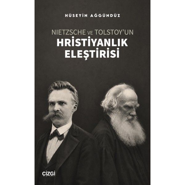 Nietzsche ve Tolstoy’un Hristiyanlık Eleştirisi