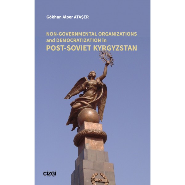 Non-Governmental Organizations and Democratization in Post-Soviet Kyrgyzstan Non-Governmental Organizations and Democratization in Post-Soviet Kyrgyzstan