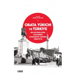 Obata Yūkichi ve Türkiye | Bir Büyükelçinin Gözünden Cumhuriyet Dönemi Türkiye’si