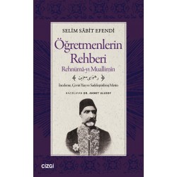 Öğretmenlerin Rehberi - Rehnümâ-yı Muallimîn | İnceleme, Çeviri Yazı ve Sadeleştirilmiş Metin