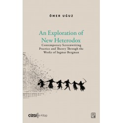 An exploration of new heterodox contemporary screenwriting practice and theory through the works of ingmar bergman (e-kitap)