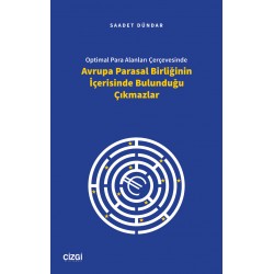 Optimal Para Alanları Çerçevesinde Avrupa Parasal Birliğinin İçerisinde Bulunduğu Çıkmazlar
