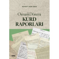 Osmanlı Dönemi Kürd Raporları