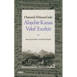 Osmanlı Dönemi’nde Alaşehir Kazası Vakıf Eserleri
