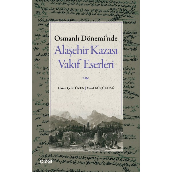 Osmanlı Dönemi’nde Alaşehir Kazası Vakıf Eserleri