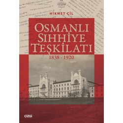 Osmanlı Sıhhiye Teşkilatı 1838-1920