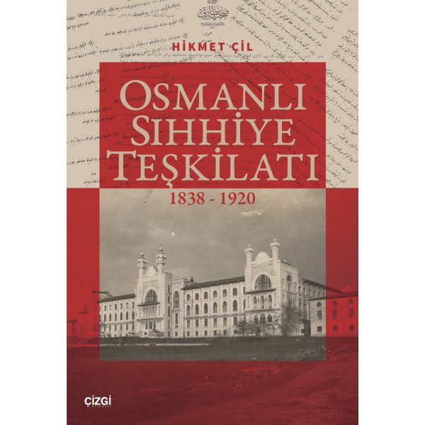 Osmanlı Sıhhiye Teşkilatı 1838-1920 Osmanlı Sıhhiye Teşkilatı 1838-1920