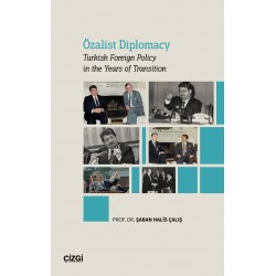 Özalist Diplomacy | Turkish Foreign Policy in the Years of Transition