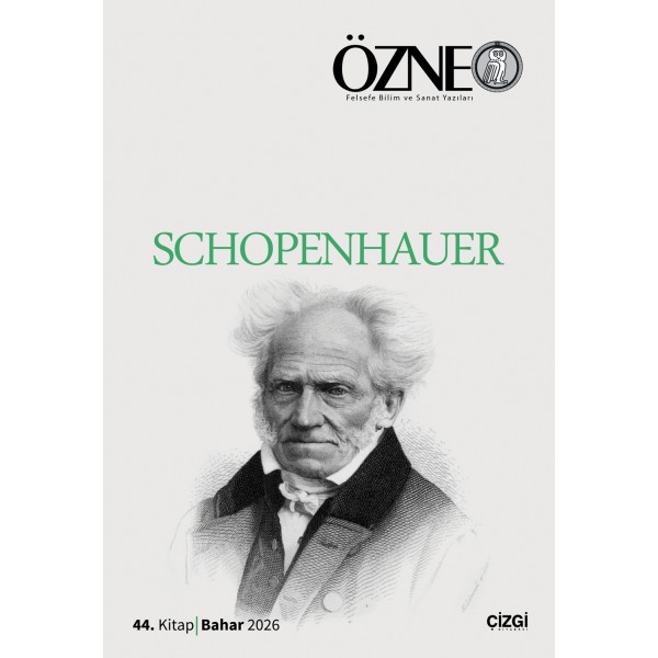 Özne Felsefe Bilim ve Sanat Yazıları | 44. Kitap Schopenhauer Özne Felsefe Bilim ve Sanat Yazıları | 44. Kitap Schopenhauer