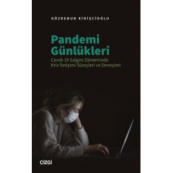 Pandemi Günlükleri | Covid-19 Salgını Döneminde Kriz İletişimi Süreçleri ve Deneyimi