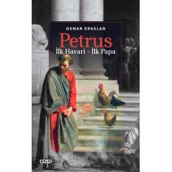 Petrus | İlk Havari – İlk Papa