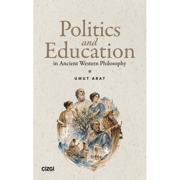 Politics and Education | in Ancient Western Philosophy Politics and Education | in Ancient Western Philosophy
