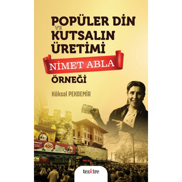 Popüler Din ve Kutsalın Üretimi | Nimet Abla Örneği