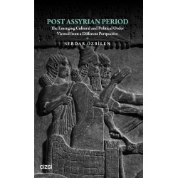 POST ASSYRIAN PERIOD  | The Emerging Cultural and  Political Order Viewed from a Different Perspective
