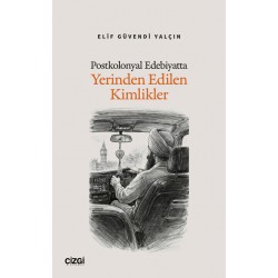 Postkolonyal Edebiyatta Yerinden Edilen Kimlikler