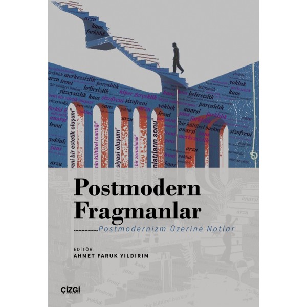 Postmodern Fragmanlar - Postmodernizm Üzerine Notlar