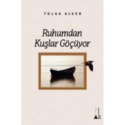 Ruhumdan Kuşlar Göçüyor