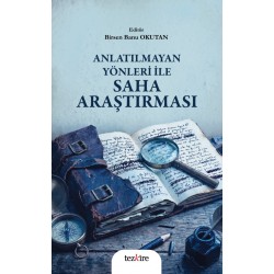 Anlatılmayan Yönleri İle Saha Araştırması