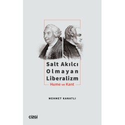 Salt Akılcı Olmayan Liberalizm (Hume ve Kant)