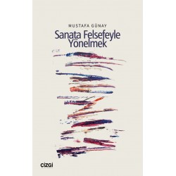 Sanata Felsefeyle Yönelmek