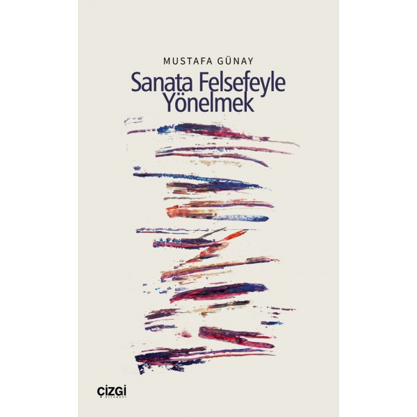 Sanata Felsefeyle Yönelmek